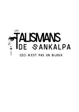 ✨ Bienvenue dans l’univers des Talismans de Sankalpa 

Chaque talisman que je crée est un compagnon de transformation, pensé pour vous accompagner avec douceur et puissance dans vos étapes de vie. Conçus comme de véritables émetteurs vibratoires, ils vous aident à libérer, attirer, guérir et révéler le meilleur de vous-même.

Chaque pièce est soigneusement programmée en radionique, une méthode qui harmonise et amplifie les intentions, et agit durant 28 jours, en résonance avec le cycle lunaire.
Pour nourrir cette connexion au quotidien, vous recevez avec votre talisman un mantra personnalisé, un texte explicatif et un support de rechargement.

Fabriqué par mes soins à  la main dans mon atelier du sud de la France. 

🌙 Ici, tout est énergie, bienveillance et intention.
Laissez-vous guider par le talisman qui résonne le plus avec votre cœur.
